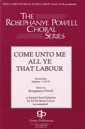 Rosephanye Powell, Come Unto Me All Ye That Labour Chor Chorpartitur