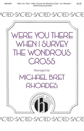 Were You There - When I Survey SATB Chorpartitur