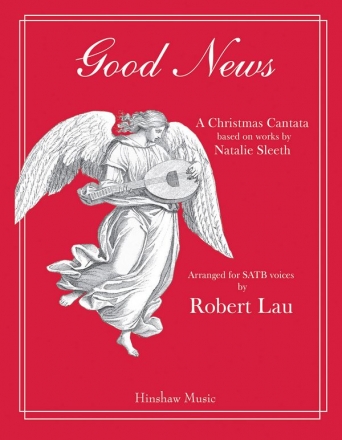 Natalie Sleeth, Good News (A Christmas Cantata) SATB and Keyboard Chorpartitur