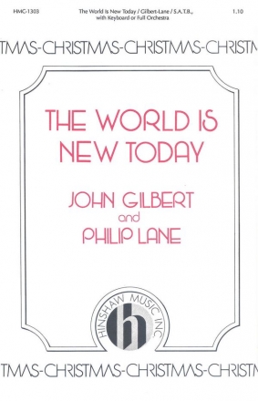 Philip Lane, The World Is New Today SATB and Keyboard Chorpartitur