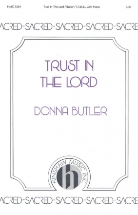 Donna Butler, Trust In The Lord TTBB, Piano Chorpartitur