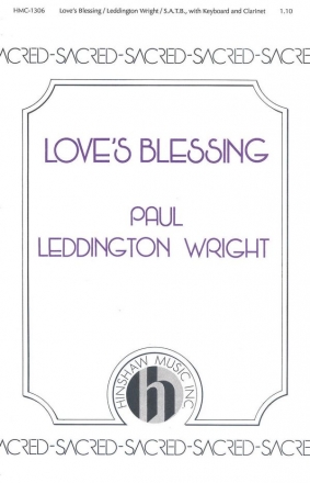 Paul Leddington Wright, Love's Blessing SATB and Keyboard Chorpartitur