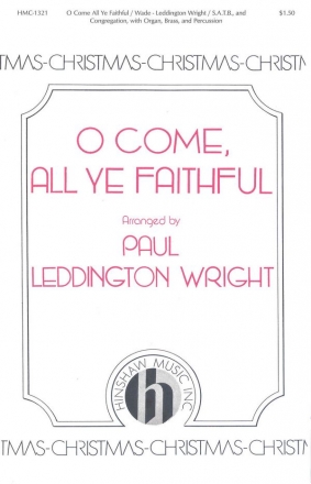 John Francis Wade, O Come All Ye Faithful SATB and Organ Chorpartitur