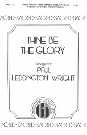 Georg Friedrich Hndel, Thine Be The Glory SATB and Organ Chorpartitur