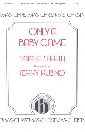 Natalie Sleeth, Only A Baby Came SATB and Keyboard Chorpartitur