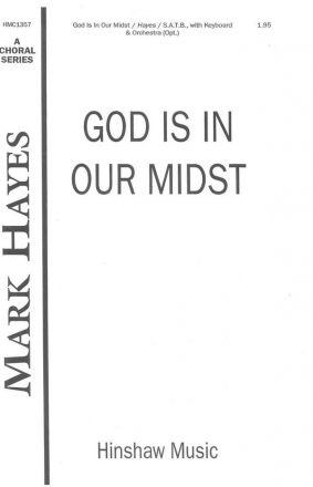 Mark Hayes, God Is In Our Midst SATB and Keyboard Chorpartitur