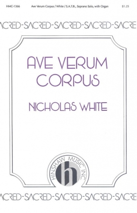 Nicholas White, Ave Verum Corpus SATB, Soprano Solo, Organ Chorpartitur