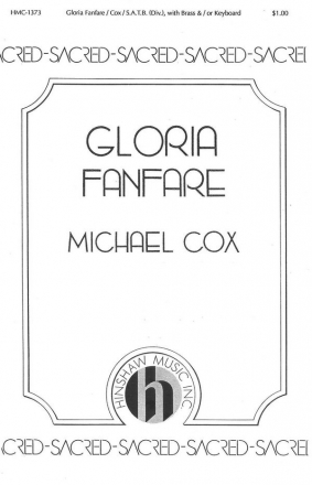 Gloria Fanfare SATB Divisi, Keyboard, Optional Brass Chorpartitur