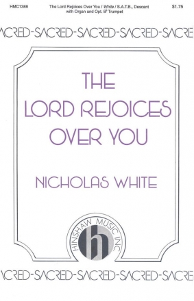 Nicholas White, The Lord Rejoices Over You SATB and Keyboard Chorpartitur