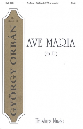 Gyrgy Orbn, Ave Maria (In D) SATB a Cappella Chorpartitur