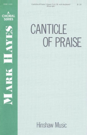 Mark Hayes, Canticle Of Praise SATB and Keyboard Chorpartitur