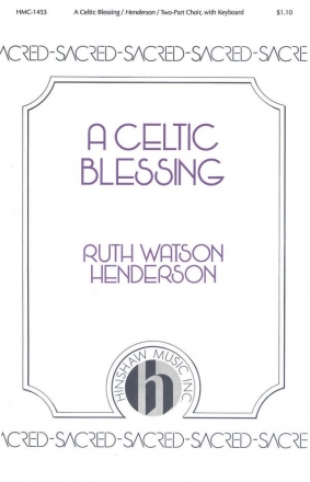 Ruth Watson Henderson, A Celtic Blessing 2-Part Choir and Keyboard Chorpartitur