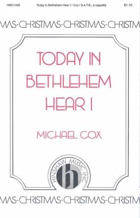 Michael Cox, Today In Bethlehem Hear I SATB a Cappella Chorpartitur