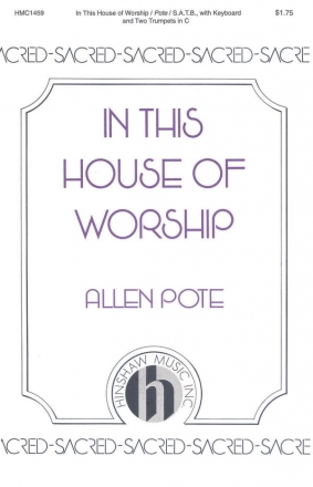 Allen Pote, In This House Of Worship SATB and Keyboard Chorpartitur