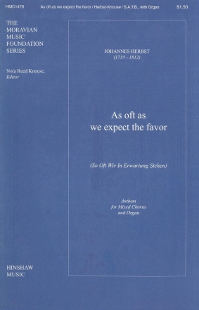 Johannes Herbst, As Oft As We Expect The Favor SATB and Organ Chorpartitur