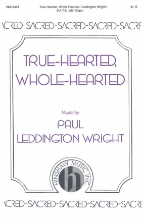 Paul Leddington Wright, True-Hearted, Whole-Hearted SATB with descant, Organ Chorpartitur