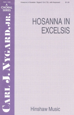 Carl Nygard, Hosanna In Excelsis SATB and Keyboard Chorpartitur