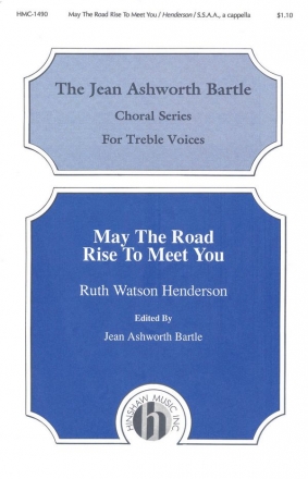 Ruth Watson Henderson, May The Road Rise To Meet You SSAA a Cappella Chorpartitur