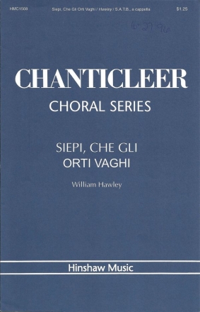 William Hawley, Siepe, Chegli Orti Vaghi SATB a Cappella Chorpartitur