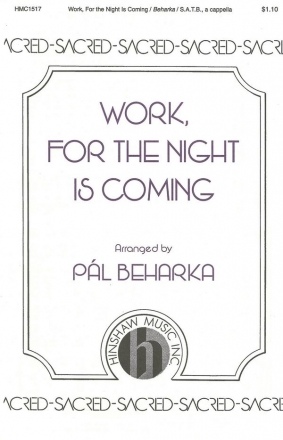 Lowell Mason, Work, For The Night Is Coming SATB a Cappella Chorpartitur