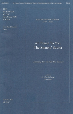 Johann Fr. Peter, All Praise To You, The Sinners' Savior SATB and Organ Chorpartitur