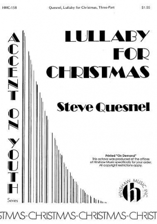 Steven Quesnel, Lullaby For Christmas 3-Part Choir Chorpartitur