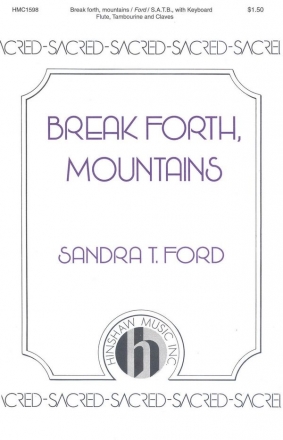 Sandra T. Ford, Break Forth, Mountains SATB and Keyboard Chorpartitur