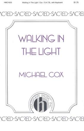 Michael Cox, Walking In The Light SATB and Keyboard Chorpartitur