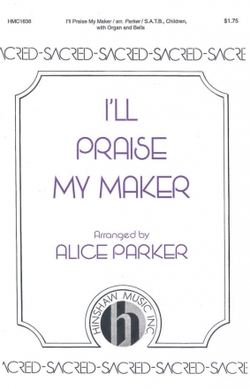 I'll Praise My Maker SATB, Treble Choir [or Children], Organ and Handbells Chorpartitur