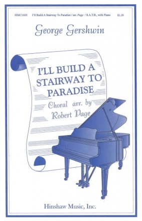 George Gershwin, I'll Build A Stairway To Paradise SATB and Keyboard Chorpartitur