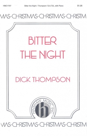 Dick Thompson, Bitter The Night SATB, Piano Chorpartitur