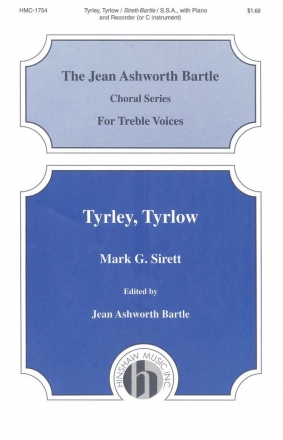 Dr. Mark Sirett, Tyrley, Tyrlow SSA, Piano and Recorder Chorpartitur