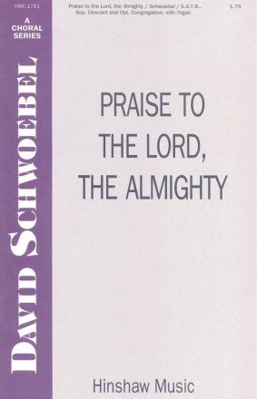 Praise To The Lord The Almighty SATB Optional Congregation, Organ Chorpartitur