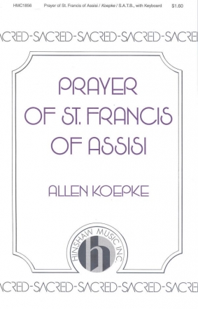 Allen Koepke, Prayer Of St Francis Of Assisi SATB and Keyboard Chorpartitur