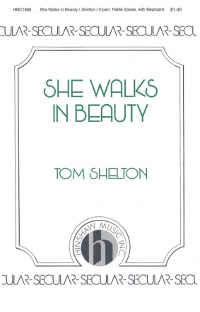 Tom Shelton, She Walks In Beauty 2-Part, SA, Piano Chorpartitur