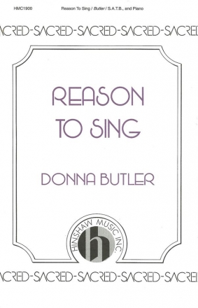 Donna Butler, Reason To Sing SATB and Keyboard Chorpartitur