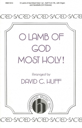 O Lamb Of God Most Holy! SATB, Organ and Handbells Chorpartitur