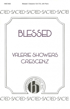 Valerie J. Crescenz, Blessed SATB, Piano Chorpartitur