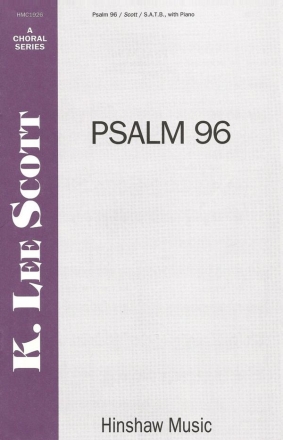 K. Lee Scott, Psalm 96 (A New-Made Song) SATB, Piano Chorpartitur