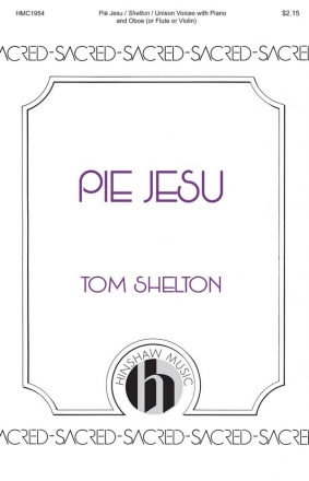 Tom Shelton, Pie Jesu Unison, Piano, Oboe Or Flute Chorpartitur