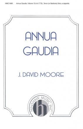 J David Moore, Annua Gaudia Tenor Solo, SAATTB, a Cappella Chorpartitur