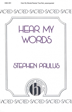 Stephen Paulus, Hear My Words 2-Part Choir and Keyboard Chorpartitur