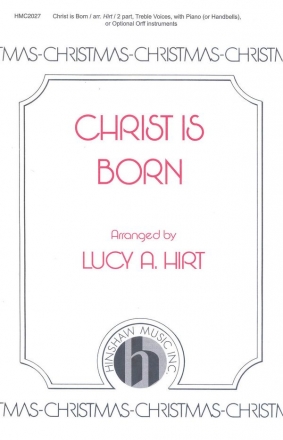 Christ Is Born SA, Piano Or Handbells and Orff Instruments Chorpartitur