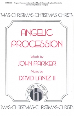 David III Lantz, Angelic Procession SATB, Keyboard W/Opt Handbells, and Finger Cymbals Chorpartitur