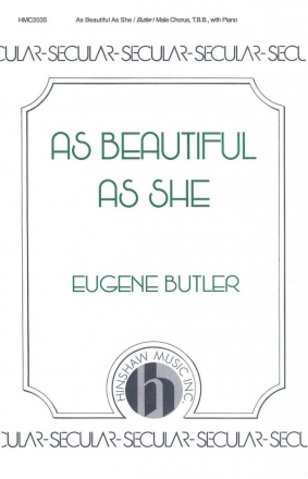 Eugene Butler, As Beautiful As She TBB, Piano Chorpartitur