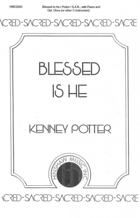 Kenney Potter, Blessed Is He SAB, Piano and Oboe Chorpartitur