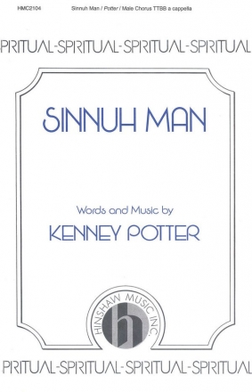 Kenney Potter, Sinnuh Man TTBB a Cappella Chorpartitur