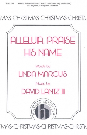 David III Lantz, Alleluia, Praise His Name 2-Part, any combination, Piano and Handbells Chorpartitur