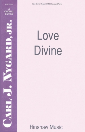 Carl Nygard, Love Divine SATB, Piano Chorpartitur