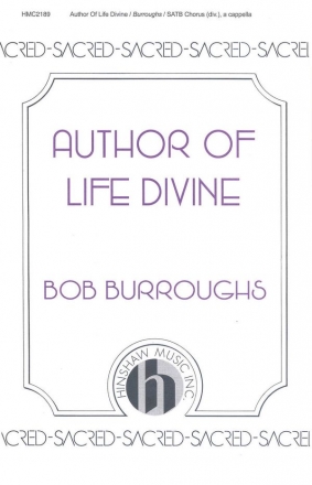 Bob Burroughs, Author Of Life Divine SATB Divisi a Cappella Chorpartitur